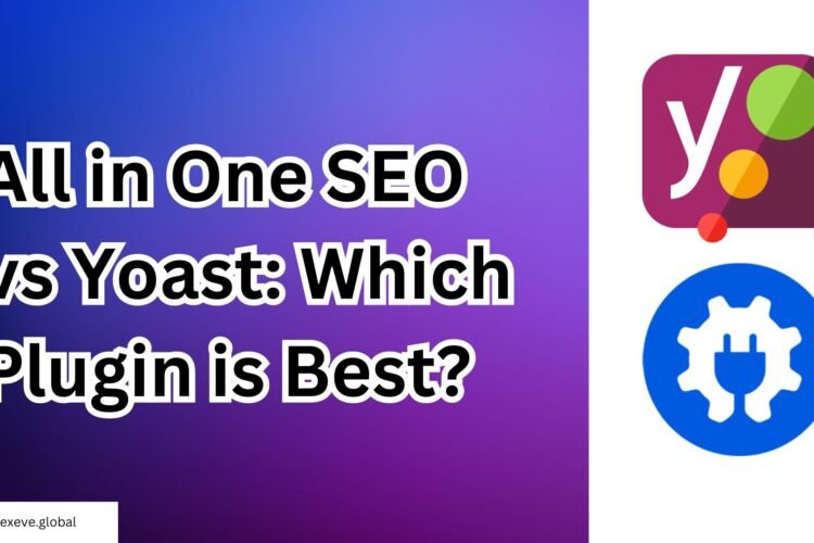 All in One SEO vs Yoast: Which Plugin is Best for Your Website?