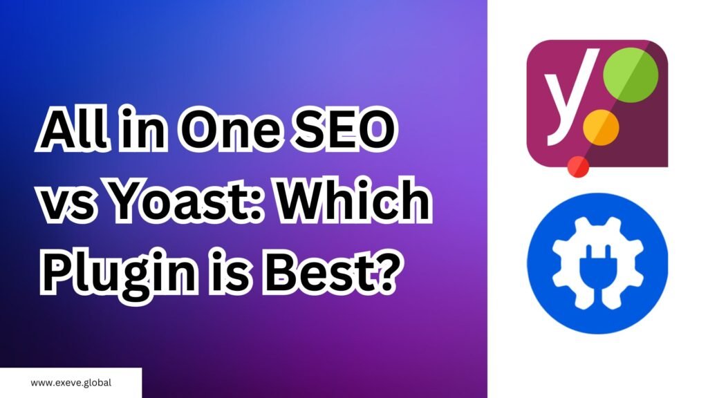 All in One SEO vs Yoast: Which Plugin is Best for Your Website?